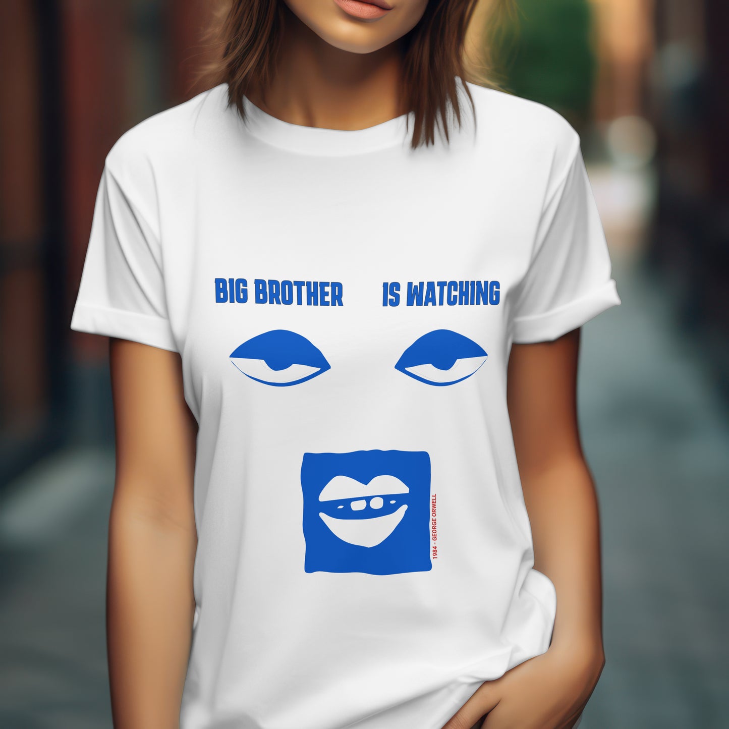 Big Brother is watching - George Orwell