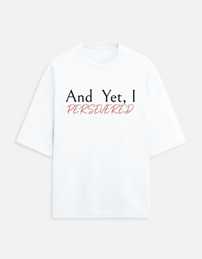 Persevered